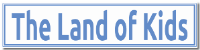 The Land of Kids